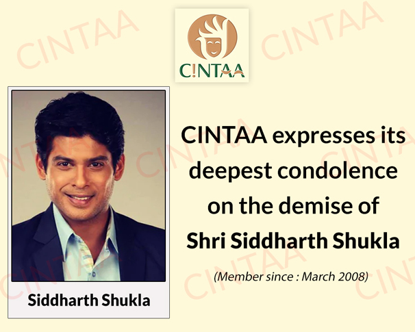 #CINTAA expresses its deepest condolence on the demise of Shri #SiddharthShukla (Member since: March 2008)