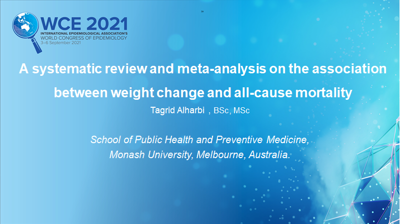 Tagrid_Alharbi's tweet photo. My #OnDemand presentation at #WCEpi2021 on "The association of weight change and all-cause mortality in older adults". Visit https://t.co/2xuXaAVQp8 to find out more
#BNDTeam https://t.co/qsAIlI74P7