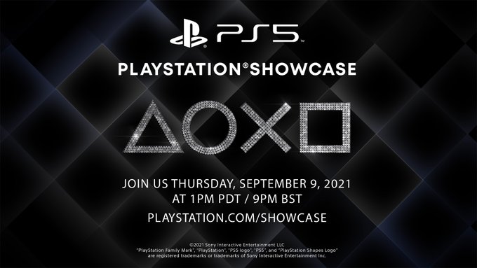 PlayStation 5 Showcase. Join us Thursday, September 9, 2021 at 1pm Pacific Daylight Time / 9pm British Summer Time. PlayStation.com/showcase