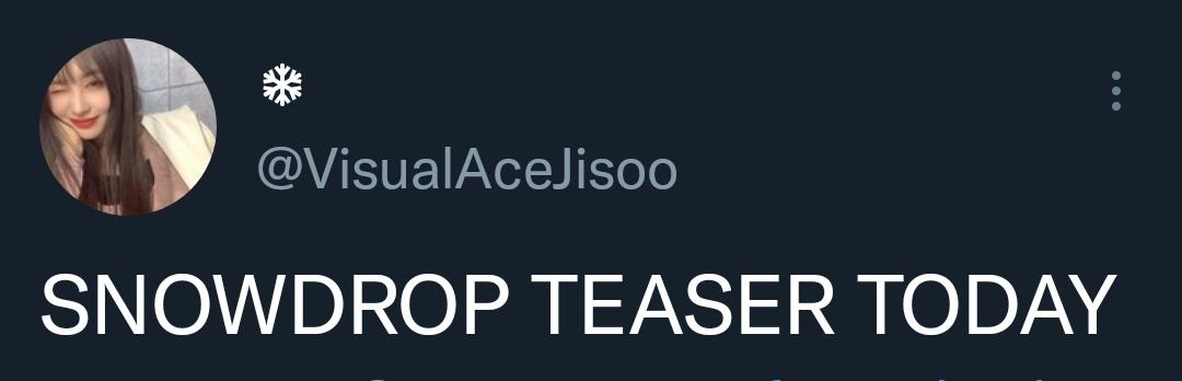 VisualAceJisoo's tweet photo. SNOWDROP TEASER TODAY https://t.co/yzi8SbtlVO