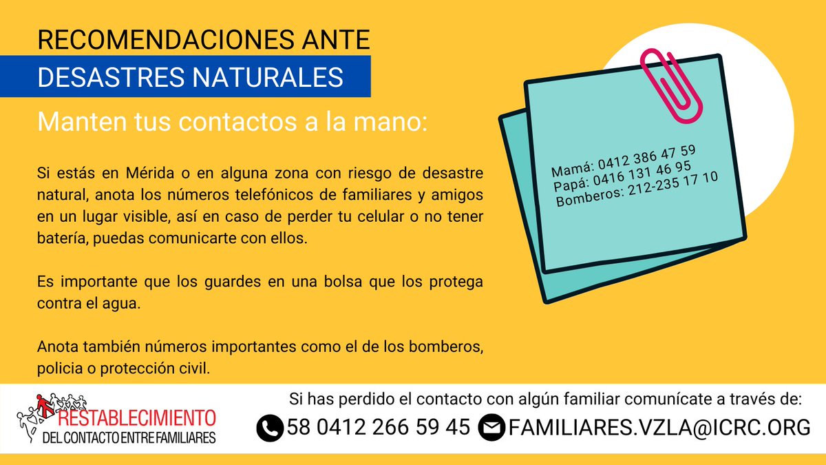 CICR_ve's tweet photo. Ante el riesgo de desastres naturales, toma nota y mantén a la mano los números de contacto de emergencia y de tus familiares.

Si has perdido el contacto con algún familiar, podemos ayudarte a través de ⬇

tlf: 0412 266 59 45 
correo: familiares.vzla@icrc.org

#Merida https://t.co/a8W62cH0tZ