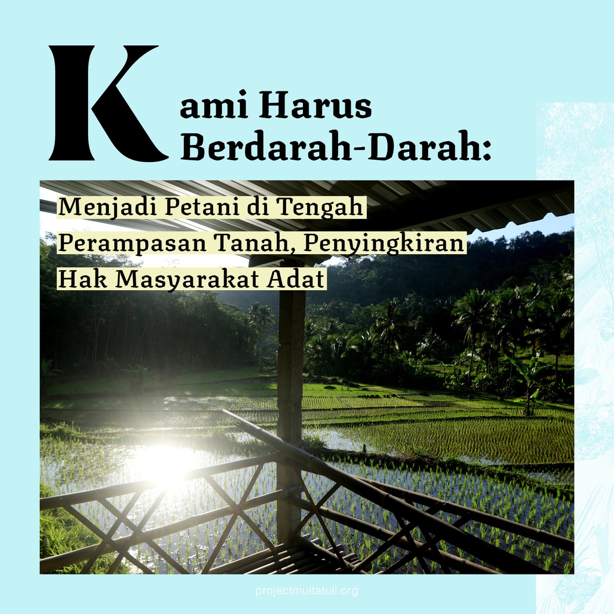 projectm_org's tweet photo. Awal Agustus, pada satu seremoni, Jokowi ajak muda jadi petani. Jauh sebelumnya, banyak orang muda di Nusantara sudah memilih jalan tani. Itu bukanlah jalan yang mudah, sebab kenyataannya: lahan kerap digusur dan hutan adat sering dirampas. #MasyarakatAdat https://t.co/BBgjB3o620 https://t.co/Nc1na3quL9