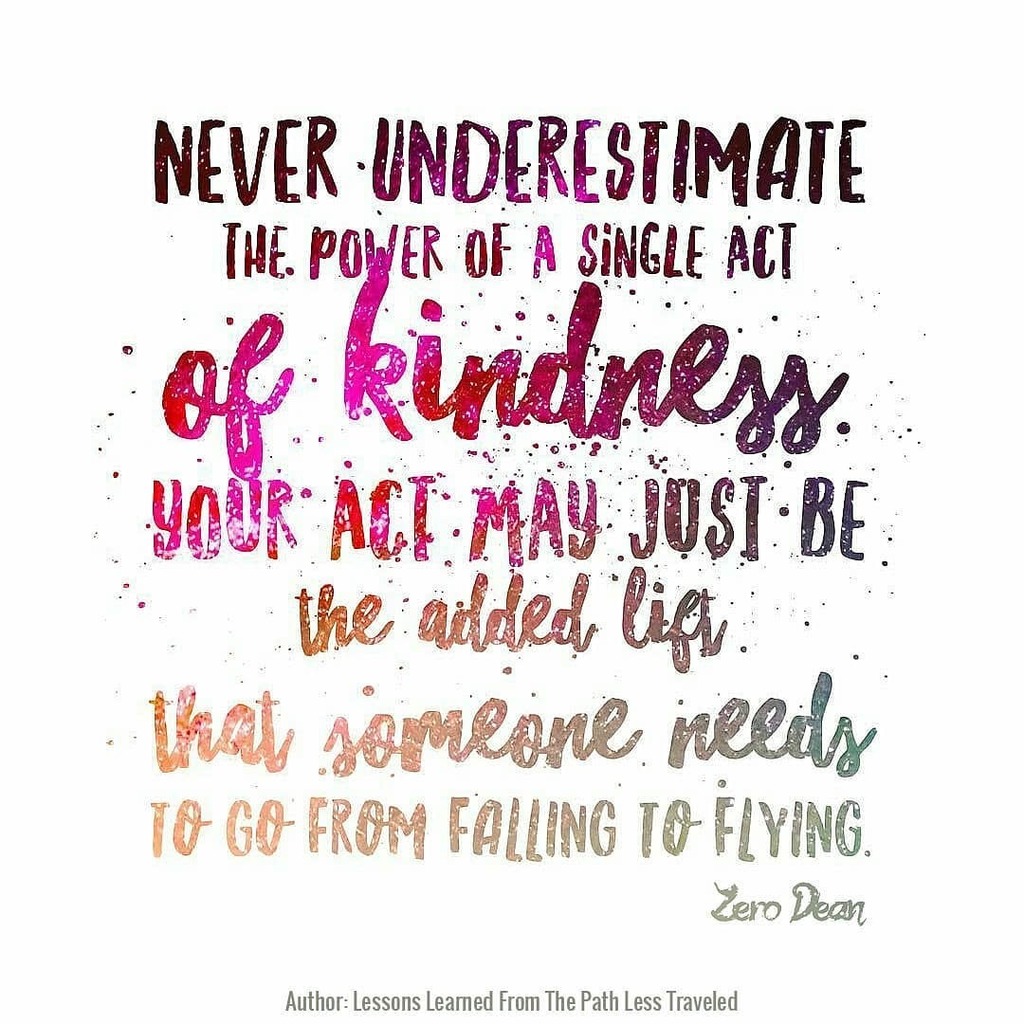 _SelfHelpQuotes's tweet photo. "Never underestimate the power of a single act of kindness to make a significant difference in someone’s life. A single act of kindness may just be the added lift that someone needs to go from falling to flying." — #ZeroDean @zerodean.author * Like the w… https://t.co/Ks5fHkMCjT https://t.co/6K3qivLgbZ