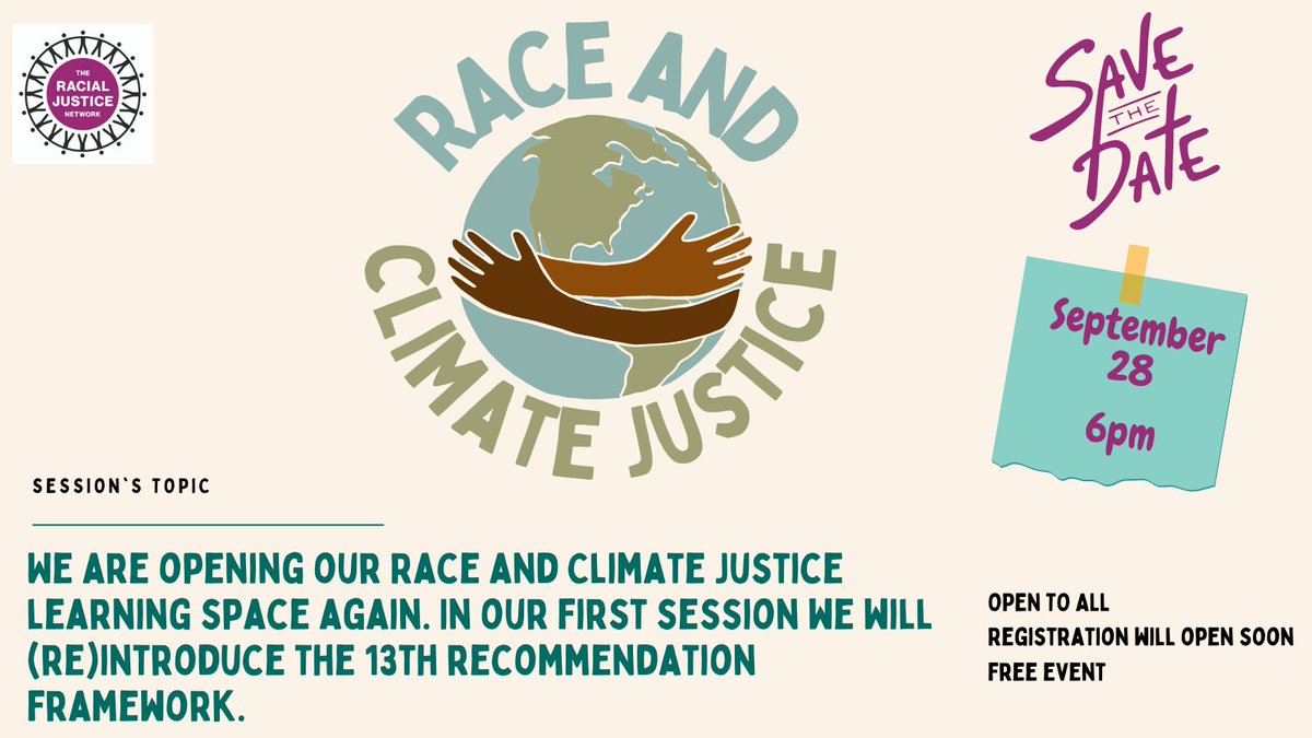 🌱🎍🪴🌳Race and Climate Justice✊🏿✊🏾✊🏽✊🏻 ✨save the date✨ 🗓️September 28th 6pm We are opening our Race and Climate Justice learning space again. In our first session we will (re)introduce the 13th recommendation framework. OPEN TO ALL Registration will open soon free event