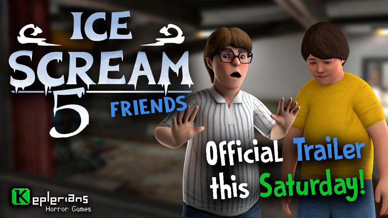 Keplerians on X: Freezing news! ❄ Official #IceScream 5 Friends TRAILER  OUT THIS SATURDAY! 😱 Don't miss the chance to play as Mike this time!!🤓  🍦 ICE SCREAM 5 PRE-REGISTRATION: 🔸 Google