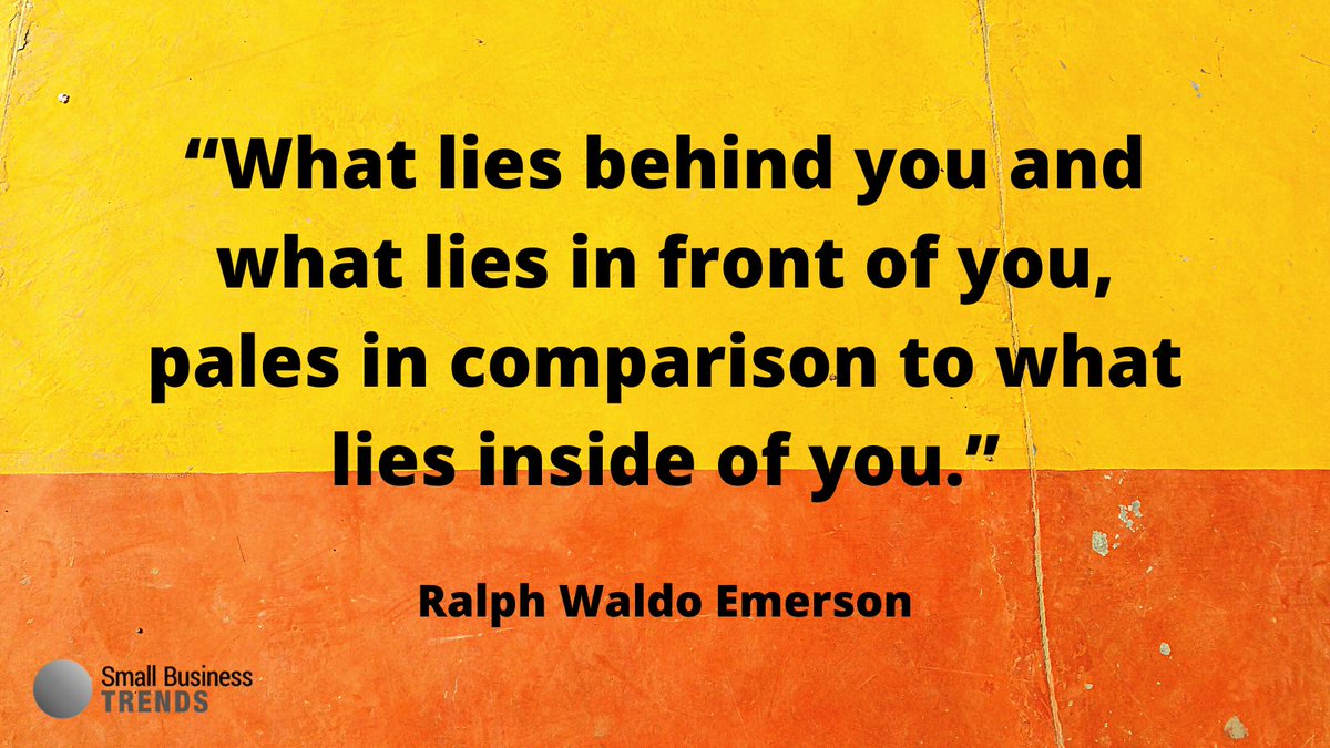 smallbiztrends's tweet photo. “What lies behind you and what lies in front of you, pales in comparison to what lies inside of you.” - Ralph Waldo Emerson #ThursdayThoughts #ThursdayMotivation #SmallBizQuote https://t.co/bp2jIomYt1