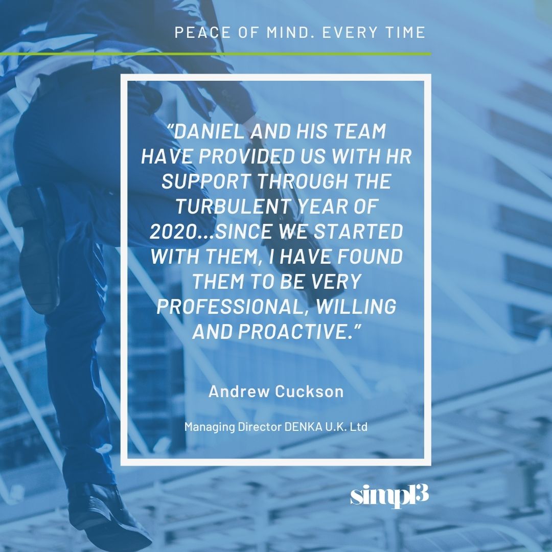 Simpl3HR's tweet photo. WHAT DO OTHERS SAY…”Daniel and his team have provided us with HR support through the turbulent year of 2020…Since we started with them, I have found them to be very professional, willing and proactive.” Andrew Cuckson
Managing Director DENKA U.K. Ltd https://t.co/yDy2zF1Nu5