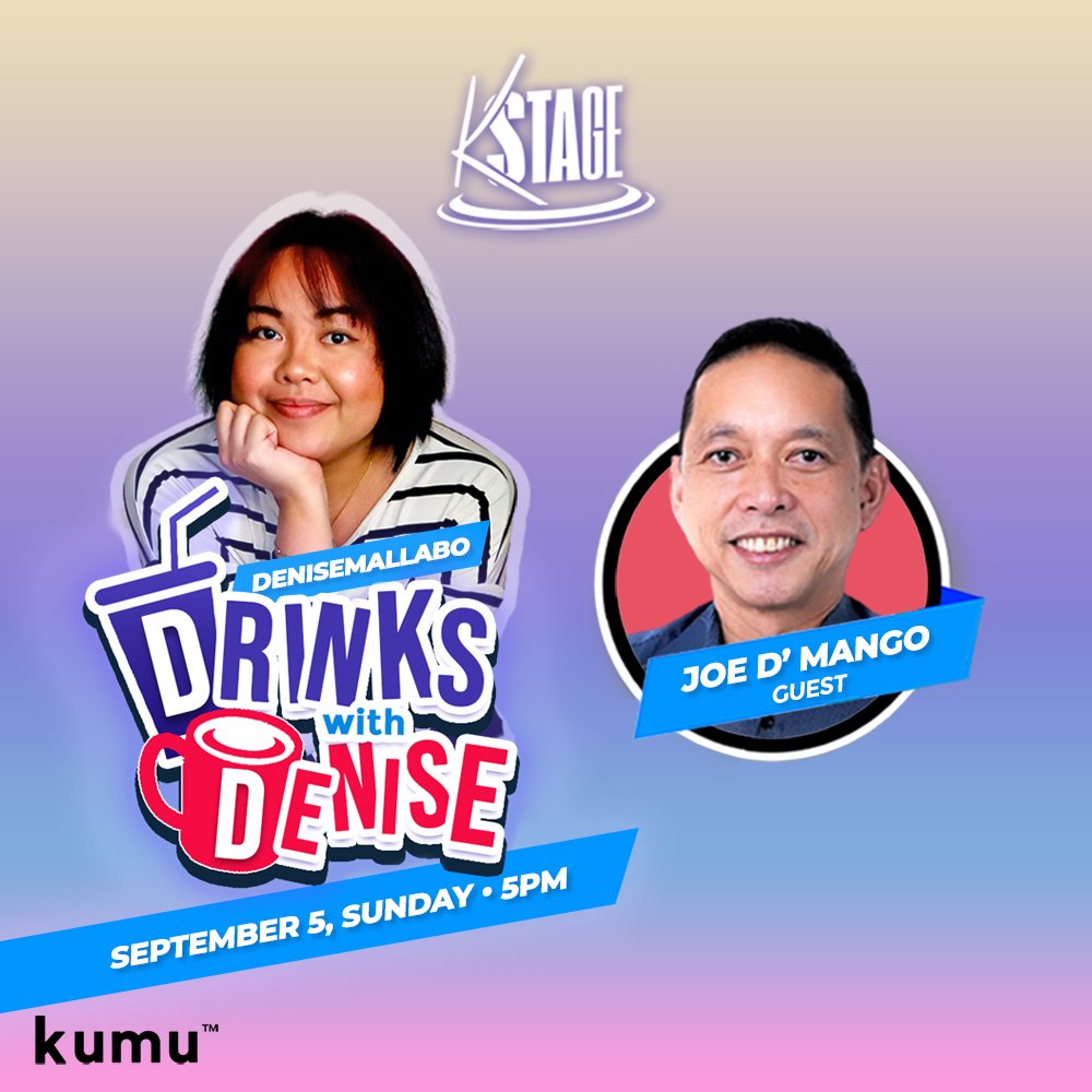 denisemallabo's tweet photo. Drinks with Denise on @kumuPH 's KUMUnity Stage will have the legendary @dearjoedmango as its first guest 😊👍🏼. See you all on Sept 5, Sunday at 5pm 👋🏼. Please share 😊. #drinkswithdenise #joedmango #interview #kumu #kumuph #kumunitystage https://t.co/VP9CH2tz0X