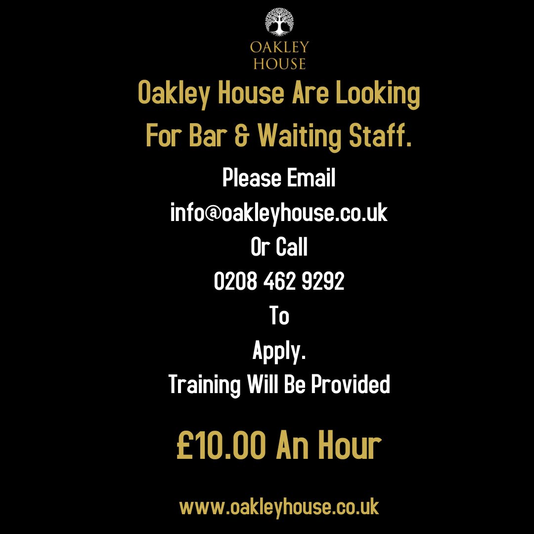 Oakley House Are Looking For Bar &amp; Waiting Staff! **£10.00 An Hour** 
#waiter #waitressing #staff #hospitality #work #bromley #orpington #westwickham #bickley #chislehurst