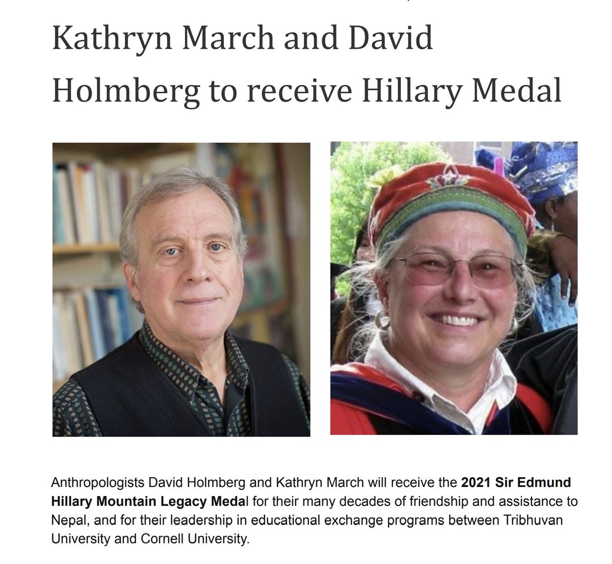 Congratulations !! Profs. Kathryn March and David Holmberg on being awarded with Hillary Medal 2021. Thank you for all your contribution to Himalayan studies, and to the institutional development of Dept. of Anthropology, T.U. We are so proud of you both. 
hillarymedal.com/medal2021dhkm.…