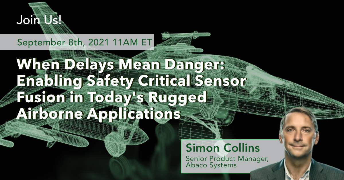 UPCOMING WEBCAST on 9/8
“When Delays Mean Danger: Enabling Safety Critical Sensor Fusion in Today's Rugged Airborne Applications”
Speakers include industry experts from <a href="/CoreAVI/">CoreAVI is now Lynx!</a>, @AbacoSys and <a href="/presagis/">Presagis</a>
Register today!
#ruggedapplications #military
bit.ly/3kRu5B8