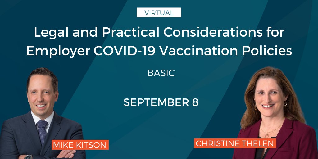 Join Mike Kitson &amp; Christine Thelen for a free webinar with <a href="/BASIC_Online/">BASIC</a> on 9/8, where they will discuss the current legal landscape &amp; considerations related to mandatory and voluntary vaccination programs for employees. Register here: bit.ly/3ghJzNm