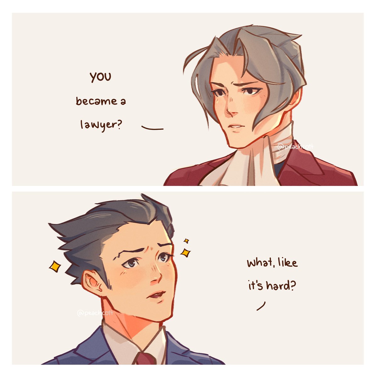 [ ace attorney ] wait, am i sniffing glue or did we not get into the same profession, edgeworth? 