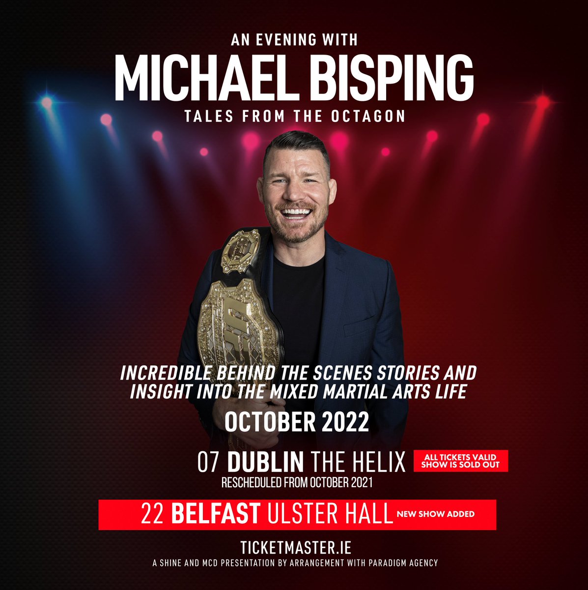 👊 𝗘𝗫𝗧𝗥𝗔 𝗗𝗔𝗧𝗘 - 'An Evening With Michael <a href="/bisping/">michael</a>, Tales From The Octagon' comes to <a href="/UlsterHall/">Ulster Hall | Live Entertainment Belfast</a>, Belfast on 22 October 2022. Tickets on sale tomorrow at 10am - bit.ly/2YkUD6u

🚨 His sold-out Dublin date will now take place at <a href="/TheHelixDublin/">The Helix</a> on 07 October 2022.