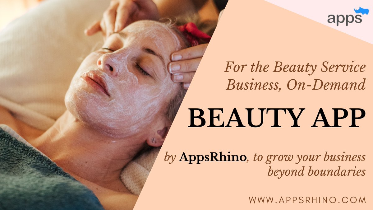 The left half shows a woman getting some beauty parlor service at the comfort of her home. The right half contains the Title which is "For the Beauty Service Business, On-Demand Beauty App by AppsRhino, to grow your business beyond boundaries." AppsRhino logo and below there is website of the AppsRhino mentioned. www.appsrhino.com. 