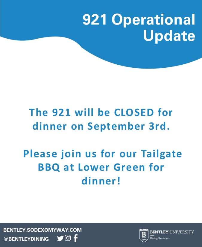The 921 will be CLOSED for dinner tomorrow, September 3rd.

 Please join us for our Tailgate BBQ at Lower Green for dinner!