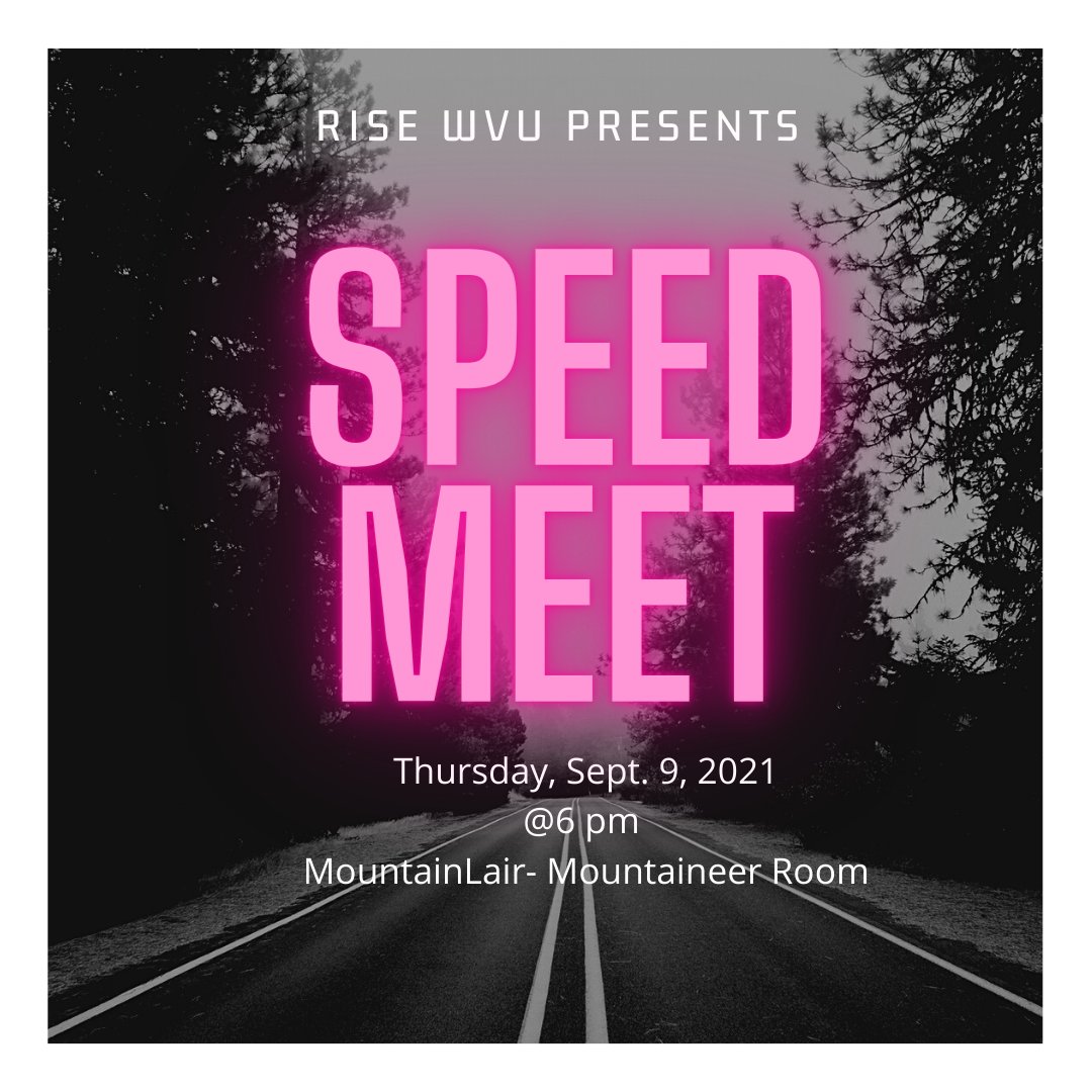 To kick off this semester's events, RISE WVU will be hosting a "Speed Meet".  Meet our RISE Advocates, Mentors, and fellow students at our speed-dating style networking event! 
Sept. 9, 2021 <a href="/6/">Adrián Lamo</a> pm
MountainLair- Mountaineer Room
We hope to see you there!