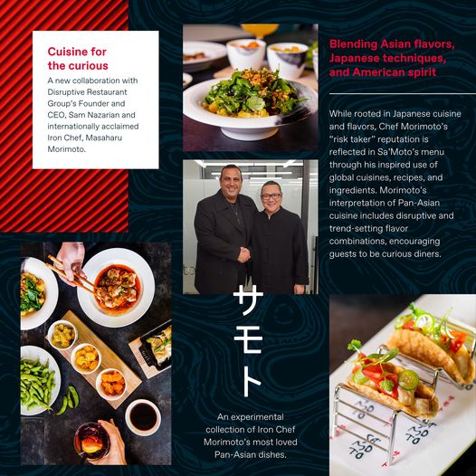 Chef Morimoto (@chef_morimoto) on Twitter photo I'm excited to bring you my latest culinary collaboration. Sa'Moto is opening TODAY, September 2 inside West Hollywood's <a href="/DohenyRoom/">Doheny Room</a>. This is a new collaboration with Disruptive Restaurant Group's Founder and CEO, Sam Nazarian and I can't wait for you all to experience it! I'm excited to bring you my latest culinary collaboration. Sa'Moto is opening TODAY, September 2 inside West Hollywood's <a href="/DohenyRoom/">Doheny Room</a>. This is a new collaboration with Disruptive Restaurant Group's Founder and CEO, Sam Nazarian and I can't wait for you all to experience it!