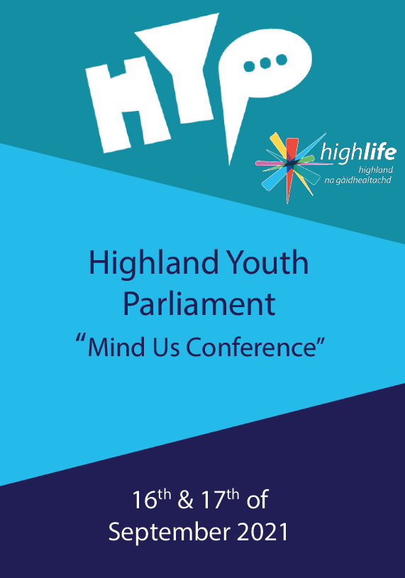 We are now 2 weeks away from our Mental Health themed Highland Youth Parliament conference. If you are interested in getting involved contact your local Youth Development Officer who will be able to give you some more information
