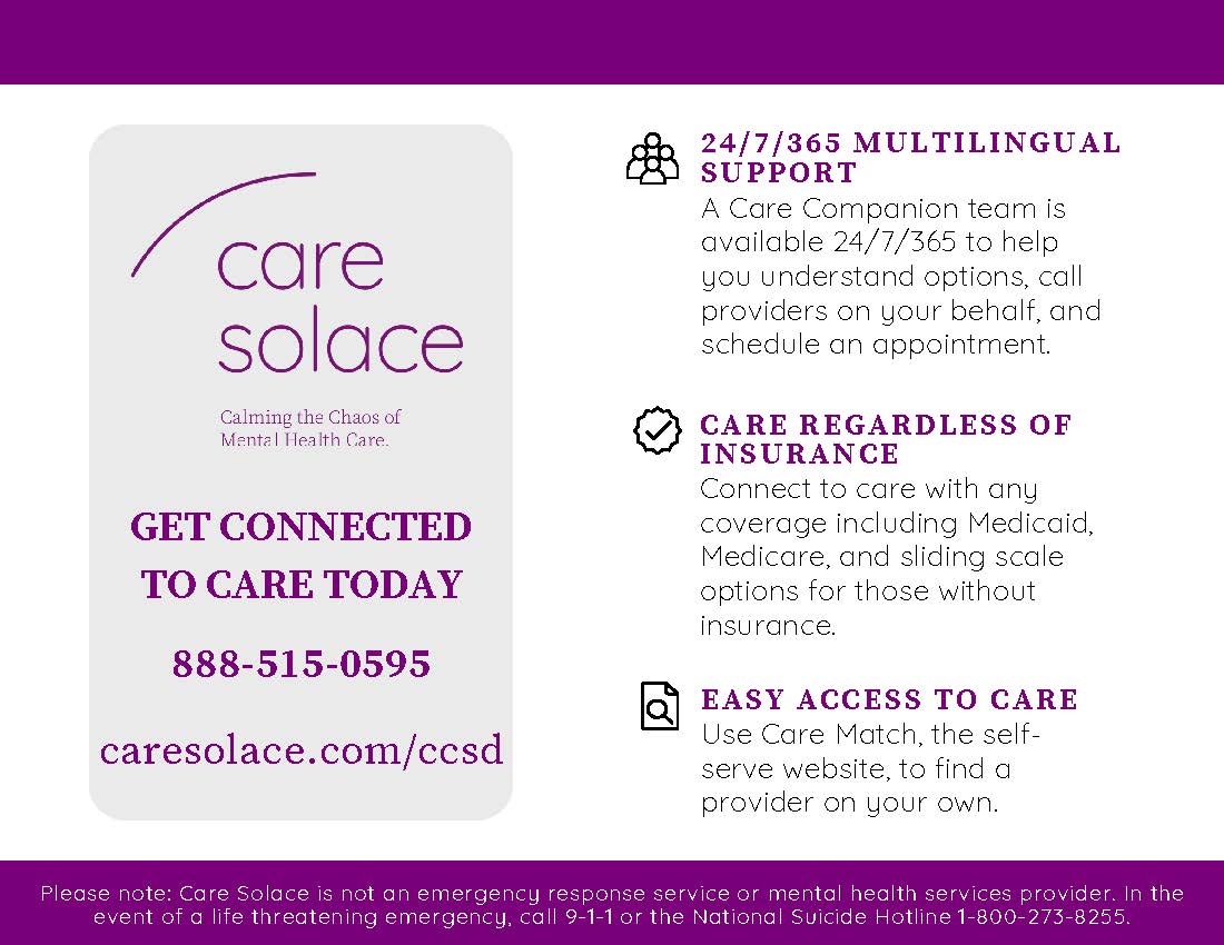 We are proud to announce our partnership with <a href="/CareSolace24_7/">Care Solace</a> to support the well-being of our community. Looking for help with mental health or substance use? Call 888-515-0595 to find providers matched to your needs or visit: caresolace.com/ccsd