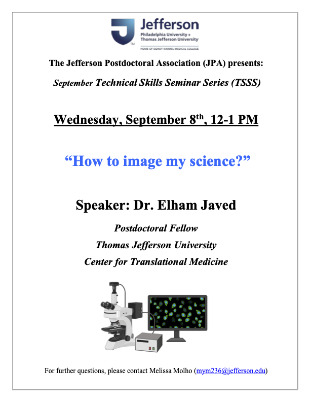 Join <a href="/JeffPostdocs/">Jefferson Postdoc Association</a> next Wednesday 9/8 from 1-2pm for their September Technical Skills Seminar Series on "How to Image my Science" given by Dr. Elham Javed! More info👇
