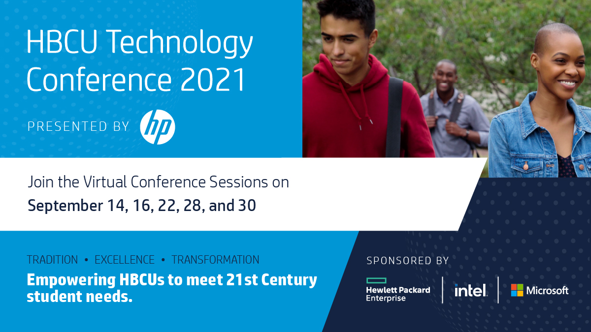 Tradition. Excellence. Transformation. We’re excited to work with @HP to invite you to the inaugural HBCU Tech Conference, with dedicated tracks for students, faculty/administration and IT staff. Sign up here for #HBCUTech2021! bit.ly/378ay9k