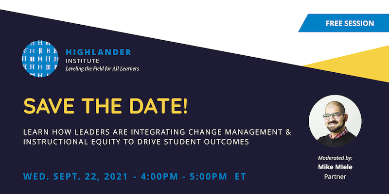 Save the date! Join us on 9/22 at 4PM ET for a dynamic conversation with school &amp; district leaders. We'll discuss how change management &amp; instructional equity combine to maximize impact &amp; drive student outcomes. Sign up for free at us02web.zoom.us/meeting/regist…