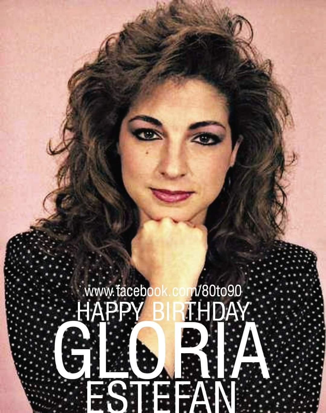 Happy 64th Birthday Gloria Estefan 