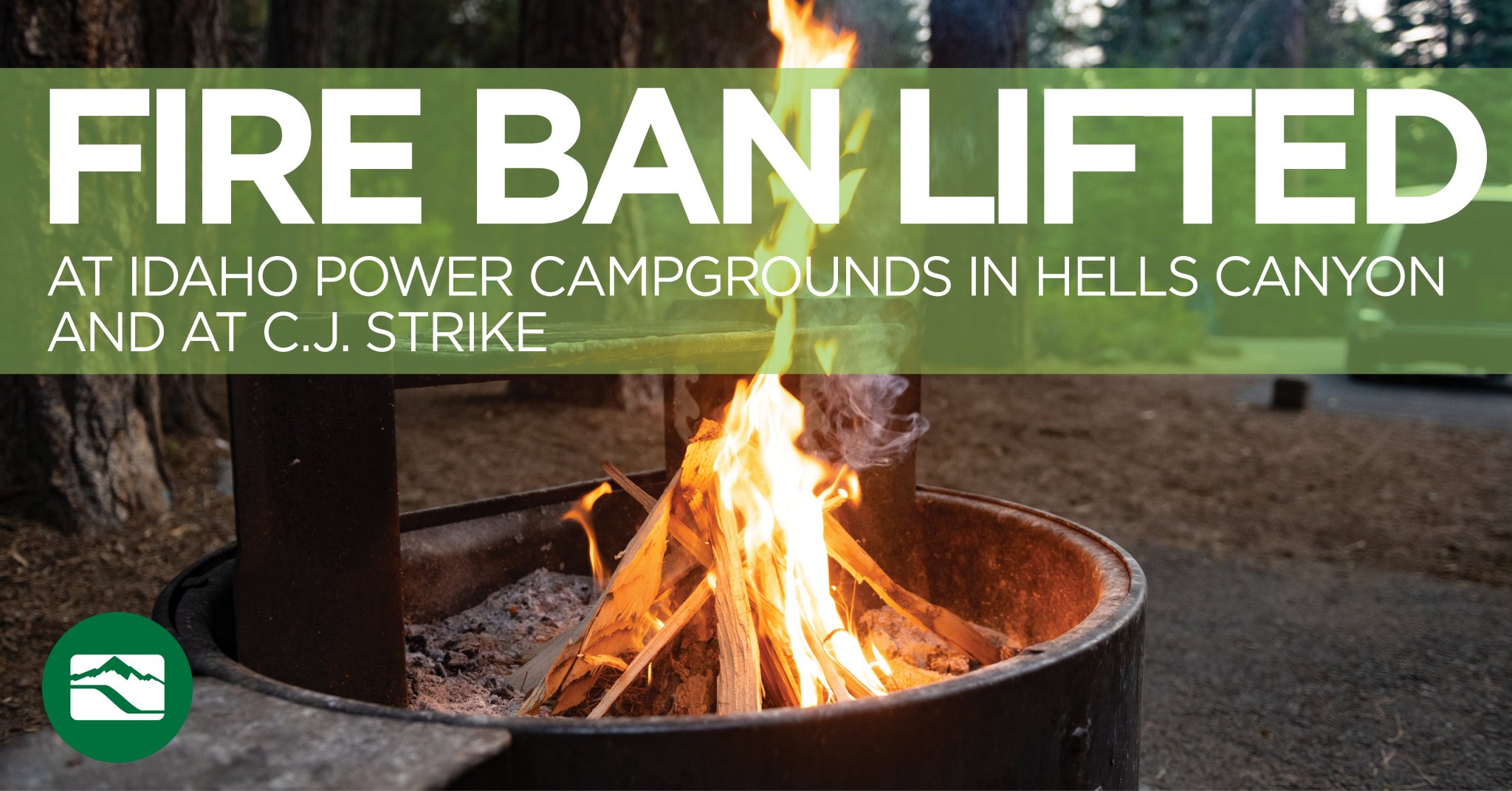 Idaho Power on Twitter "Campfire restrictions have been lifted at our