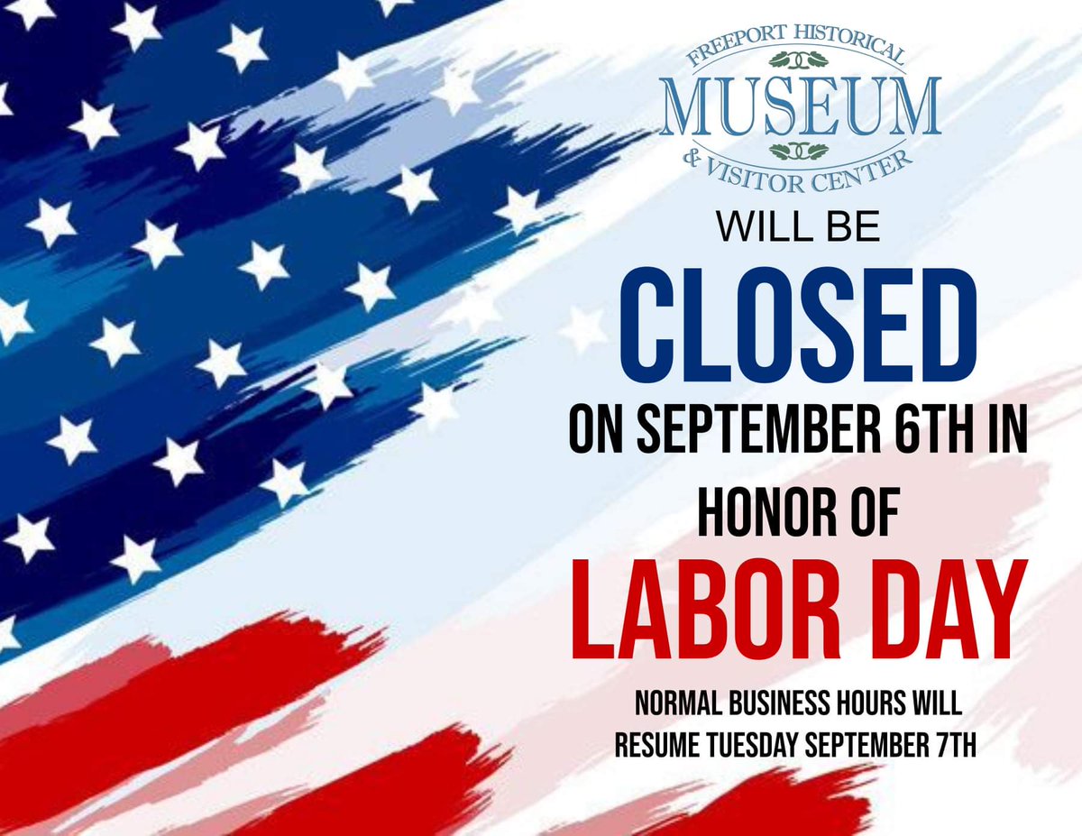 FreeportMuseum's tweet photo. Closed Labor Day! https://t.co/8nfyjltERo