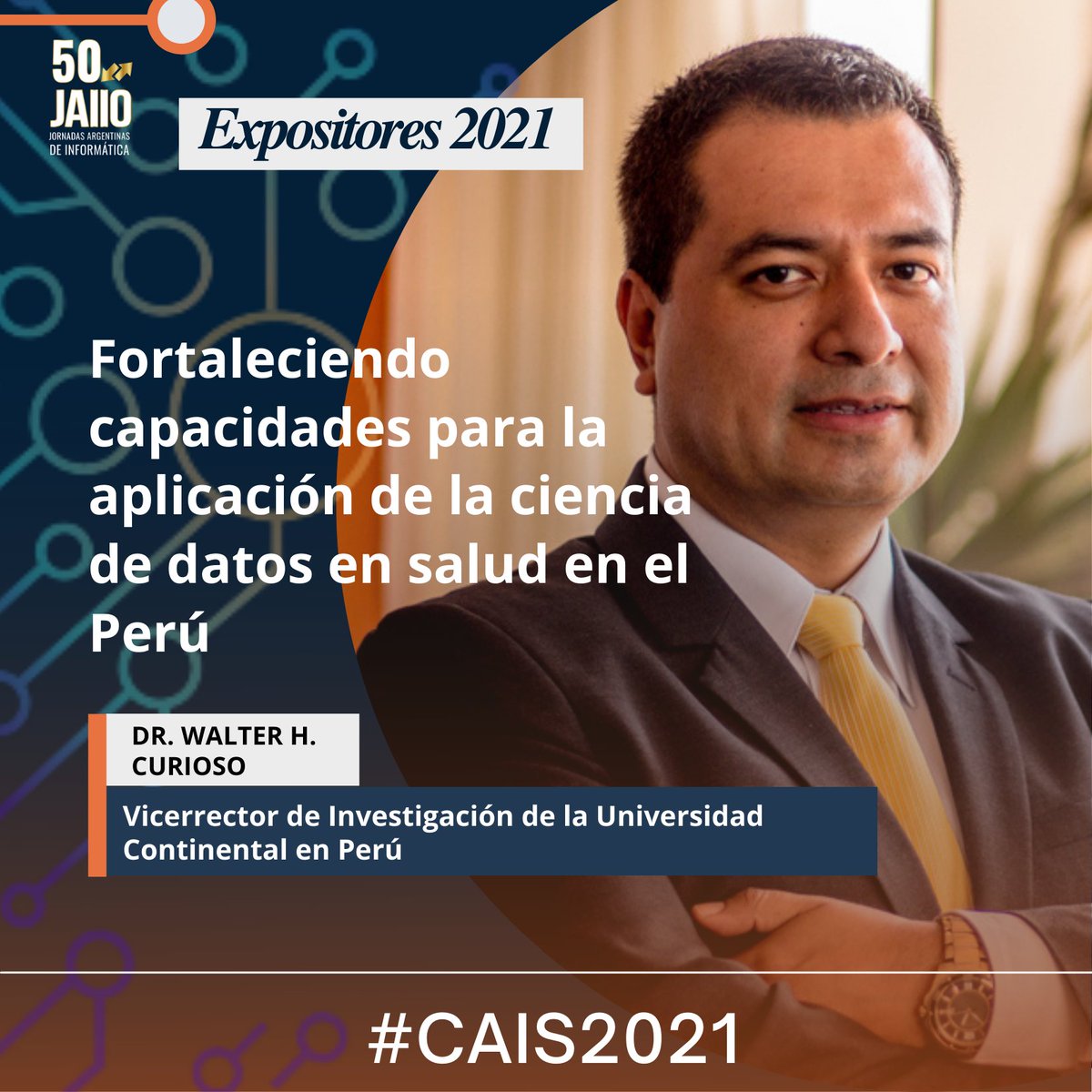 CAIS_JAIIO's tweet photo. El Dr. Walter H. Curioso nos acompaña en el #CAIS2021 y va a compartir el tema:
Fortaleciendo capacidades para la aplicación de la ciencia de datos en salud en el Perú
Octubre 20 al 22 - Virtual Mode
Inscribite https://t.co/xIoDxZyToW
#HealthTech #informaticamedica #sauddigital https://t.co/3ydGXUHxcI