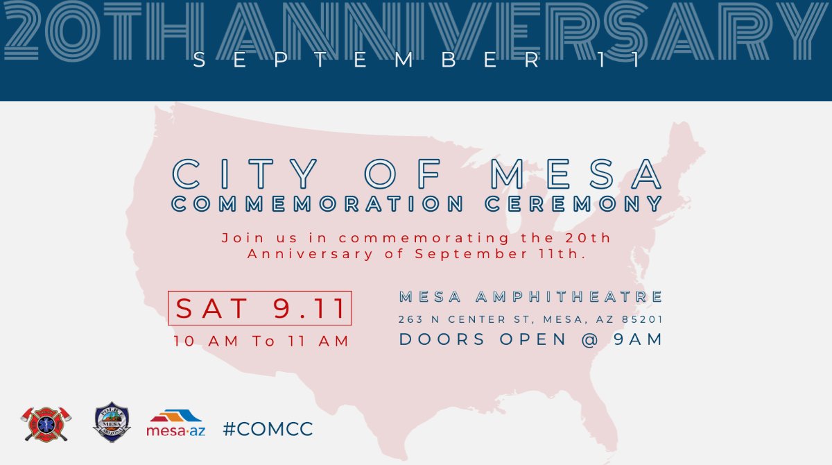 MesaPD's tweet photo. Join us for the City of Mesa Commemoration Ceremony #COMCC on Saturday 9/11 at the Mesa Amphitheater. Doors open at 9AM. This is a free event open to the public marking the 20th Anniversary of September 11th. @CITYOFMESA @MesaFireDept https://t.co/HogkeDAunS
