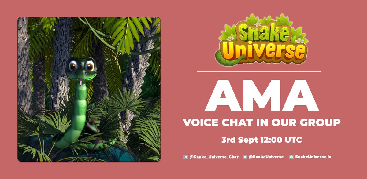 Snake Universe | BSC | 3D NFT-GAME (@snakeuniverse) on Twitter photo 🔥🔥AMA in VC today at 12 UTC🔥🔥
t.me/snake_universe…
Don't miss your opportunity to ask us anything you want!
We will start one hour before the IDO!
📅 Date: 3rd Sept 12:00 UTC
⚡️You have the last chance to win in WHITELIST COMPETITION - bit.ly/38iikOB!
#IDO 🔥🔥AMA in VC today at 12 UTC🔥🔥
t.me/snake_universe…
Don't miss your opportunity to ask us anything you want!
We will start one hour before the IDO!
📅 Date: 3rd Sept 12:00 UTC
⚡️You have the last chance to win in WHITELIST COMPETITION - bit.ly/38iikOB!
#IDO