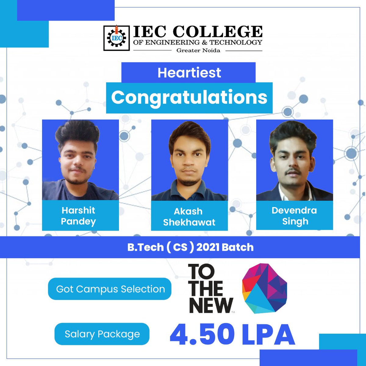 iecforall's tweet photo. 𝗛𝗲𝗮𝗿𝘁𝗶𝗲𝘀𝘁 𝗖𝗼𝗻𝗴𝗿𝗮𝘁𝘂𝗹𝗮𝘁𝗶𝗼𝗻𝘀 To Our Students Of IEC College Mr. Harshit Pandey (CSE) , Mr. Akash Shekhawat (CSE) &amp; Mr. Devendra Singh For Getting Placed in "TO THE NEW" At a Package Of 4.50 LPA.
"
"
#ieccollegegrnoida #admissionsopen #btech #CampusPlacement https://t.co/QZkNUCDZAW