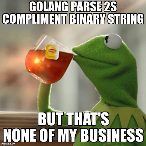 overflow_meme's tweet image. golang parse 2s compliment binary string stackoverflow.com/questions/6903… #bitwiseoperators #binary #go #bitmanipulation