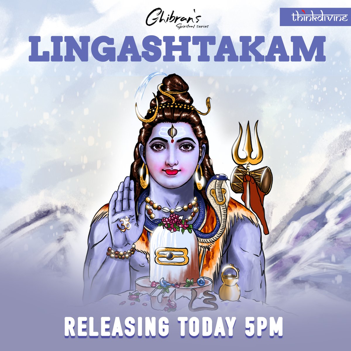 GhibranVaibodha's tweet photo. Here's our next track from Ghibran's spiritual series... #Lingashtakam ✨💫 Releasing today at 5️⃣ PM
Stay Tuned...!
#DevotionalSong #DivineMusic #GhibranSpiritualSeries #Divinefriday
@ThinkDivineOff @thinkmusicindia https://t.co/Fnfj08GhJ9