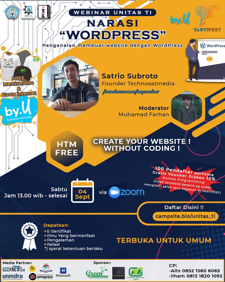 Webinar Unitas TI
"CREATE YOUR WEBSITE, WITHOUT CODING"
Segera daftarkan dirimu disini!
👇👇👇
Campsite.bio/unitas_ti