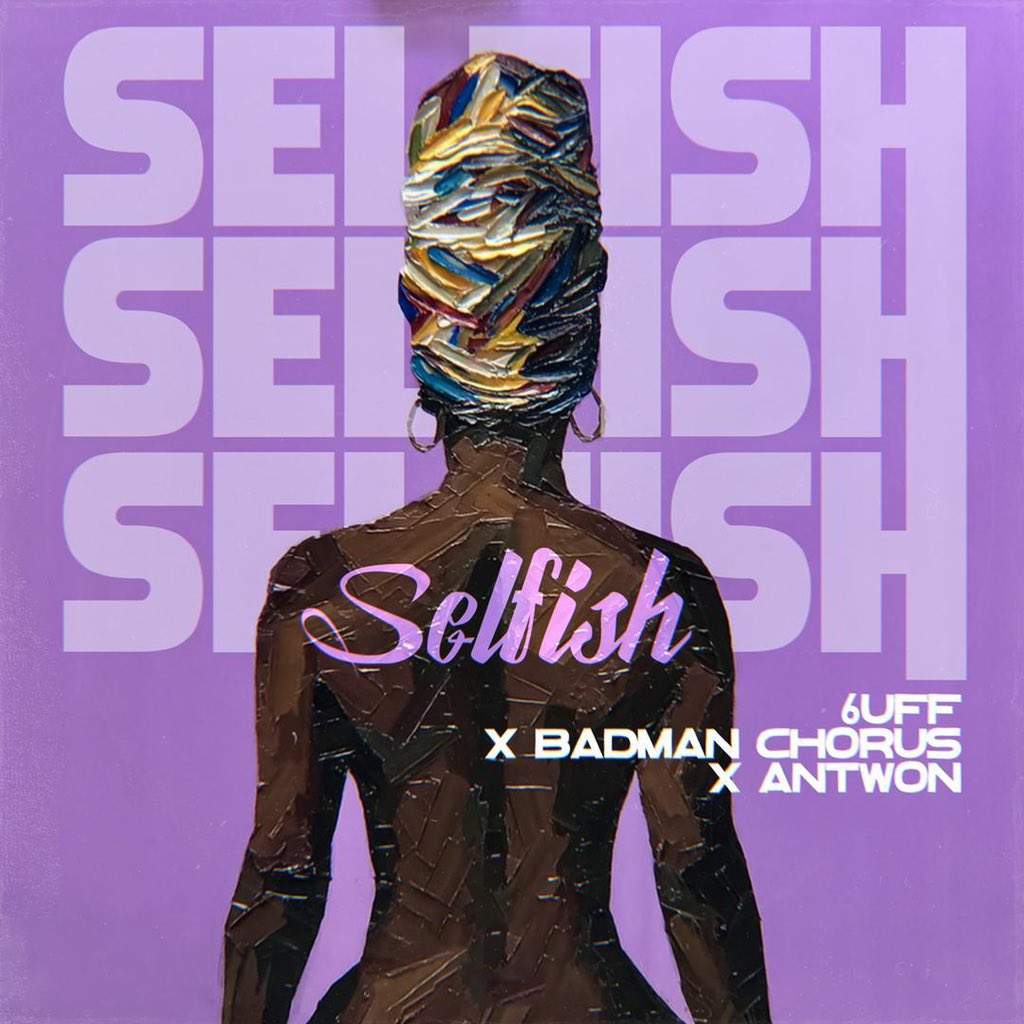 FunmiKolz's tweet photo. .@6uffzaddy ft @BADMANCHORUS and @i_antwon did magic on this Selfish track!!!

To download >> https://t.co/8Hw5Ge4pLl 
 
#Selfish6uff 
#GASR https://t.co/ARfvVhKpdz