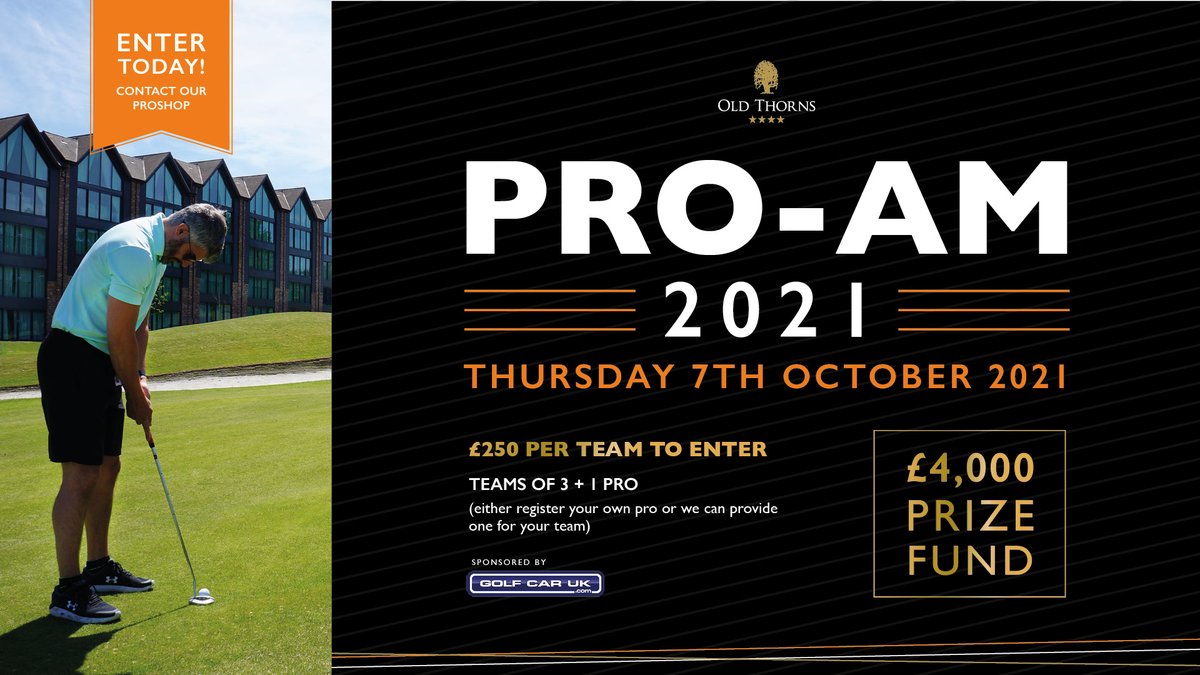 Old Thorns Hotel & Resort (@oldthornshotel) on Twitter photo 📆 Thursday 7th October 2021.
🤗 From £250 per team (made up of 3 amateurs and 1 pro).
Food included.
👉 To enter a team, then please contact proshop@oldthorns.com.
#ProAm #Golf #GolfEvent #GolfCompetition #OldThornsGolf #HampshireGolf #GolfCourse #GolfHotel #GolfClub 📆 Thursday 7th October 2021.
🤗 From £250 per team (made up of 3 amateurs and 1 pro).
Food included.
👉 To enter a team, then please contact proshop@oldthorns.com.
#ProAm #Golf #GolfEvent #GolfCompetition #OldThornsGolf #HampshireGolf #GolfCourse #GolfHotel #GolfClub