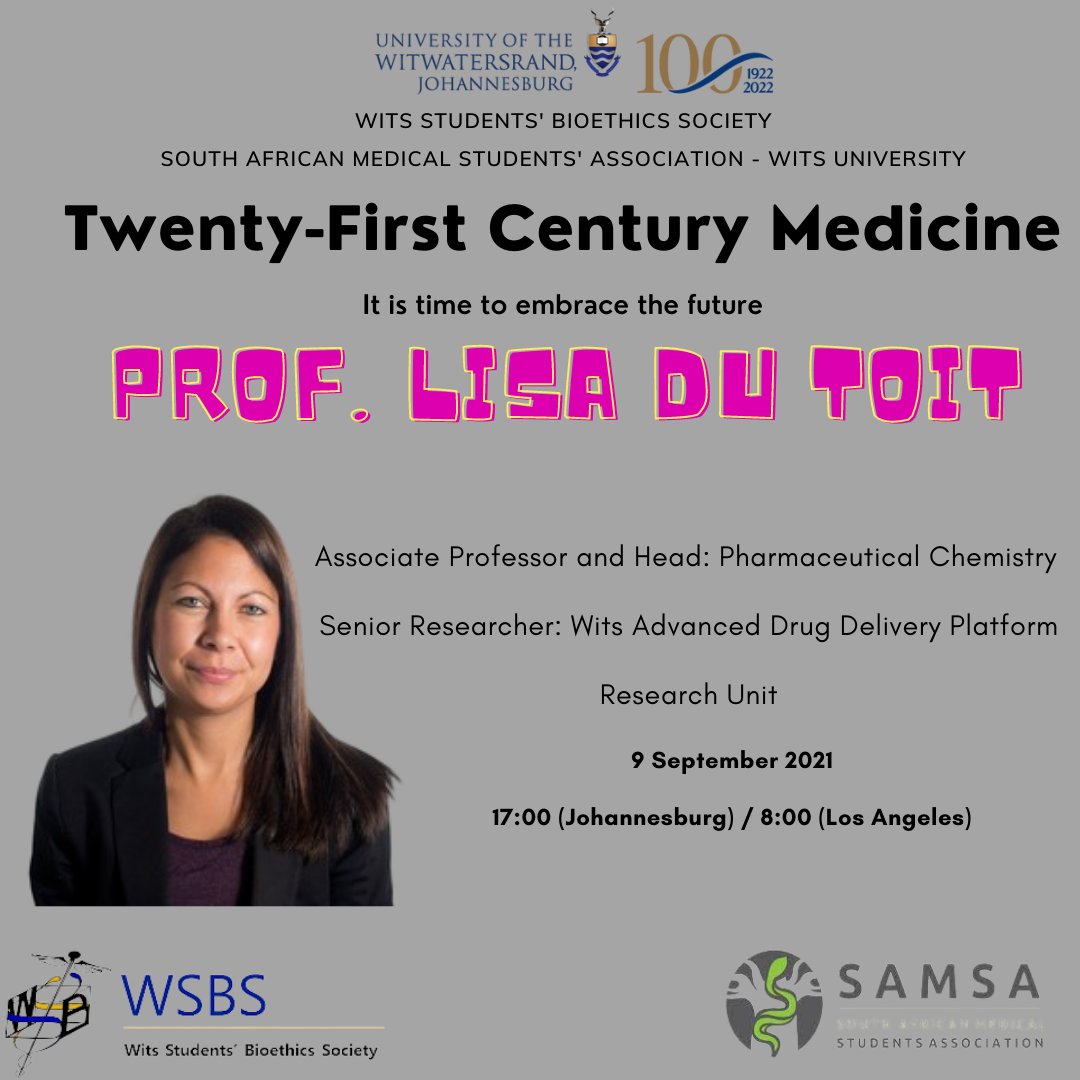 Join the Wits Students' Bioethics Society and the South African Medical Students' Association for our lecture entitled:"Twenty First Century Medicine, It is time to embrace the future".

Date: 9 Sept 2021
Time: 17:00 (Johannesburg); 8:00 (Los Angeles)
RSVP:forms.office.com/r/uNBZKu69ks