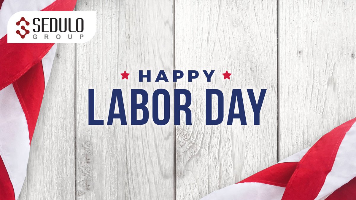 Happy Labor Day! 
At Sedulo, we understand and appreciate all the hard work and effort that our employees put in each day. As we celebrate with a long weekend, let us take time to reflect on the idea that hard work leads to progress and that progress requires hard work!