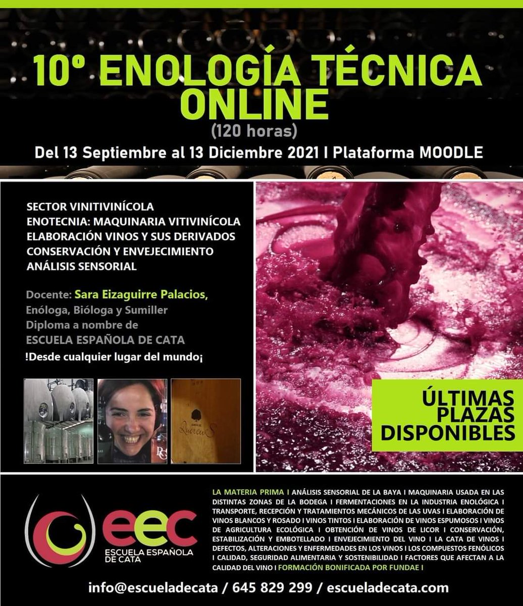 10º CURSO DE #ENOLOGÍA #TÉCNICA #ONLINE I Inicio: Del 13 Septiembre al 13 Diciembre 2021 I 05 MÓDULOS TEÓRICOS vía PLATAFORMA MOODLE l Duración: 120h I Docente especialista: Enóloga, Bióloga y Sumiller; #SaraEizaguirrePalacios l #Bonificado por #Fundae l escueladecata.com