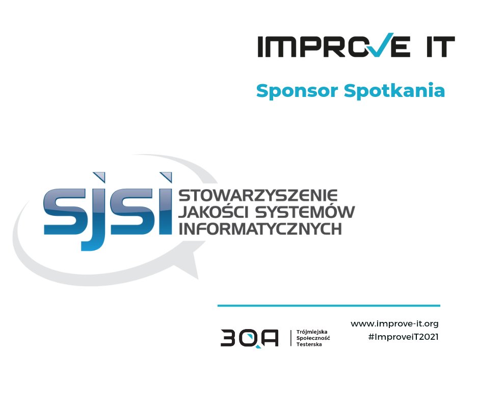 Chcielibyśmy przedstawić Wam pierwszego z naszych sponsorów — <a href="/SjsiOrg/">PTB - SJSI</a>.
Polish Testing Board - Stowarzyszenie Jakości Systemów Informatycznych  to organizacja non-profit wspierająca rozwój społeczności IT. <a href="/TrojQA/">3QA</a> <a href="/GDANSKI_PNT/">Gdański Park N-T</a>
