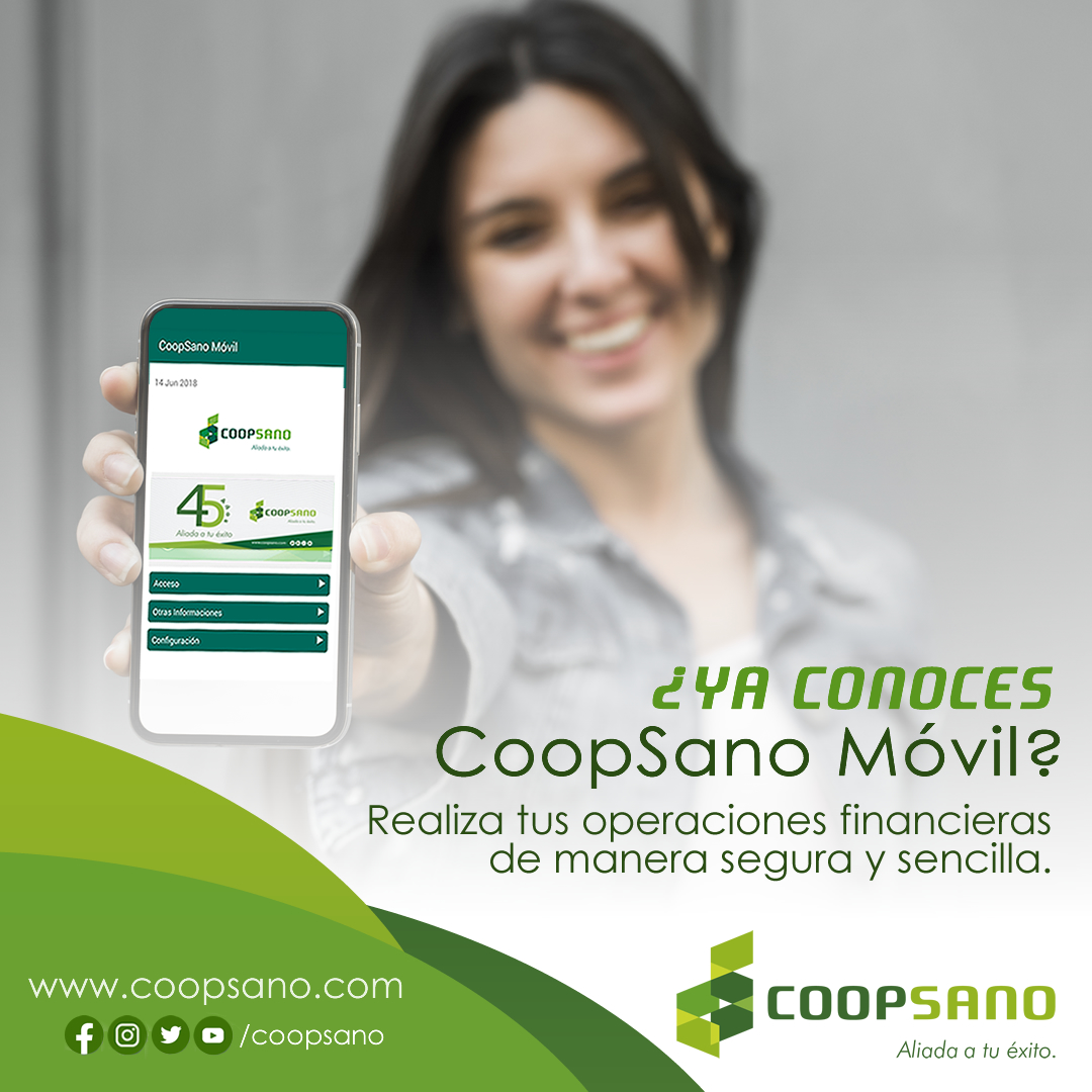 𝗖𝗼𝗻 𝗻𝘂𝗲𝘀𝘁𝗿𝗮 𝗔𝗣𝗣 𝗖𝗼𝗼𝗽𝘀𝗮𝗻𝗼 𝗠ó𝘃𝗶𝗹, puedes realizar tus transacciones de forma segura, eficiente y desde tu hogar.
Descárgala desde Apple Store y Google Play. 📱

COOPSANO, 𝘈𝘭𝘪𝘢𝘥𝘢 𝘢 𝘵𝘶 é𝘹𝘪𝘵𝘰. 🤝
Visítanos hoy en: coopsano.com 🎯