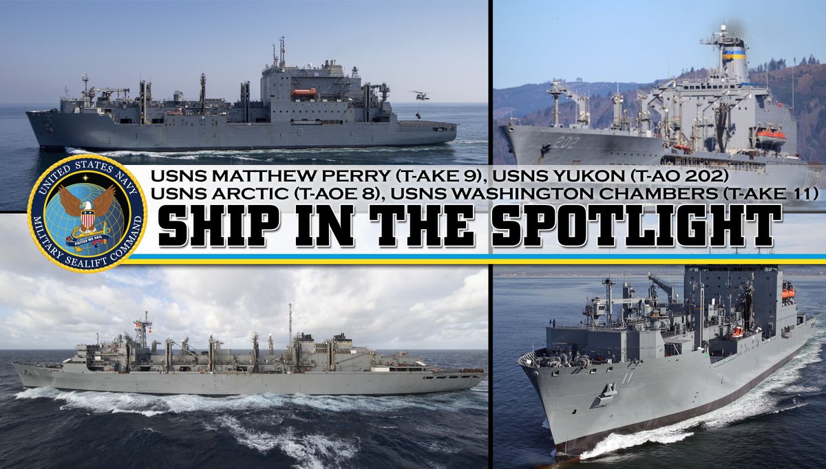 SPOTLIGHT: The crews of our Combat Logistic Force ships – #USNSMatthewPerry (T-AKE 9), #USNSYukon (T-AO 202), #USNSArctic (T-AOE 8) and #USNSWashingtonChambers (T-AKE 11) – for supporting U.S. Navy ships around the globe as part of Large Scale Exercise 2021 in August.