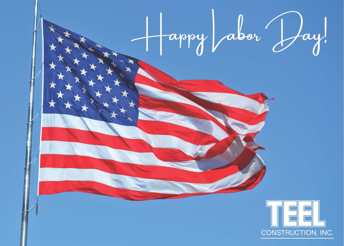 BUILD_with_TEEL's tweet image. TEEL Construction, Inc. wishes everyone a happy and safe Labor Day Weekend! Get out and enjoy the nice weather. #buildwithteel #laborday2021