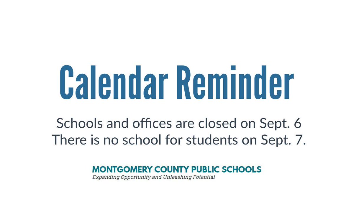 Calendar reminder: Schools and offices are closed on Sept. 6. There is no school for students on Sept. 7.