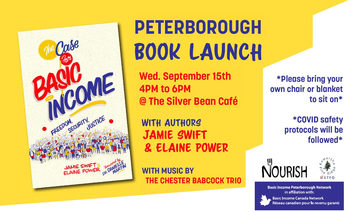 NourishNews's tweet image. Join @NourishNews, @BasicIncomePtbo, and @KPRETFO for the #PTBO Book Launch of "The Case for Basic Income: Freedom, Security, Justice"!

Wednesday September 15th, 4PM - 6PM at @silverbeancafe.

Featuring authors Jamie Swift &amp;amp; Elaine Power, and music by the Chester Babcock Trio.