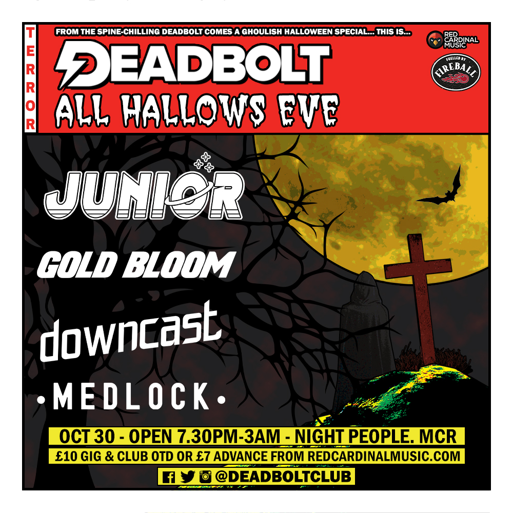 .<a href="/musicofjunior/">Junior</a>, @goldbloomuk, <a href="/downcastuk/">downcast</a> &amp; <a href="/MedlockBand/">Medlock</a> will be playing live to kick off our Manchester Halloween Special on October 30th.

Grab your tickets now - redcardinalmusic.com