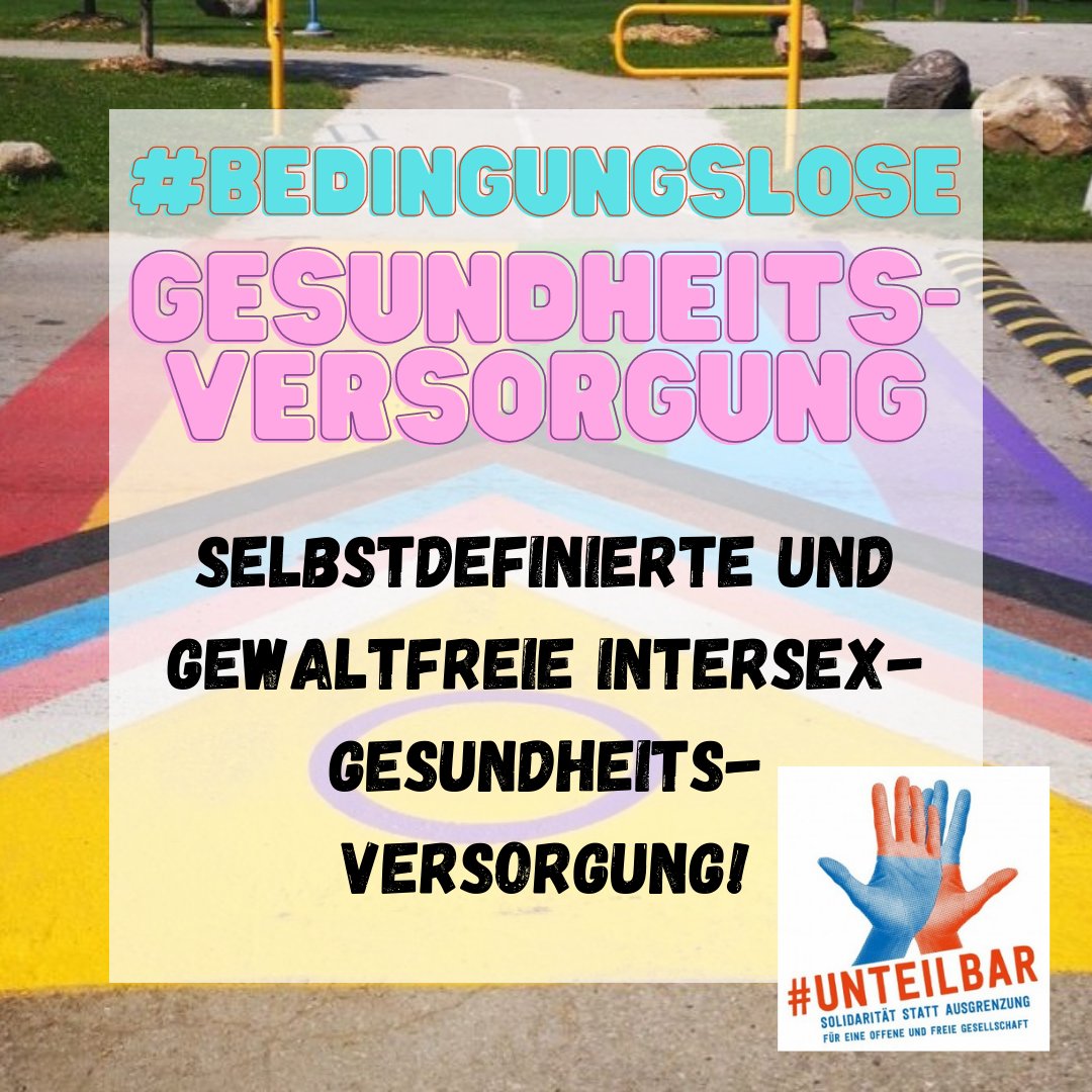 Selbstdefinierte und gewaltfreie Intersex-Gesundheitsversorgung!

#bedingungsloseGesundheitsversorgung #unteilbar 

!B